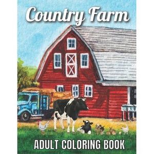 Country Farm Adult Coloring Book: An Adult Coloring Book with Charming Country L